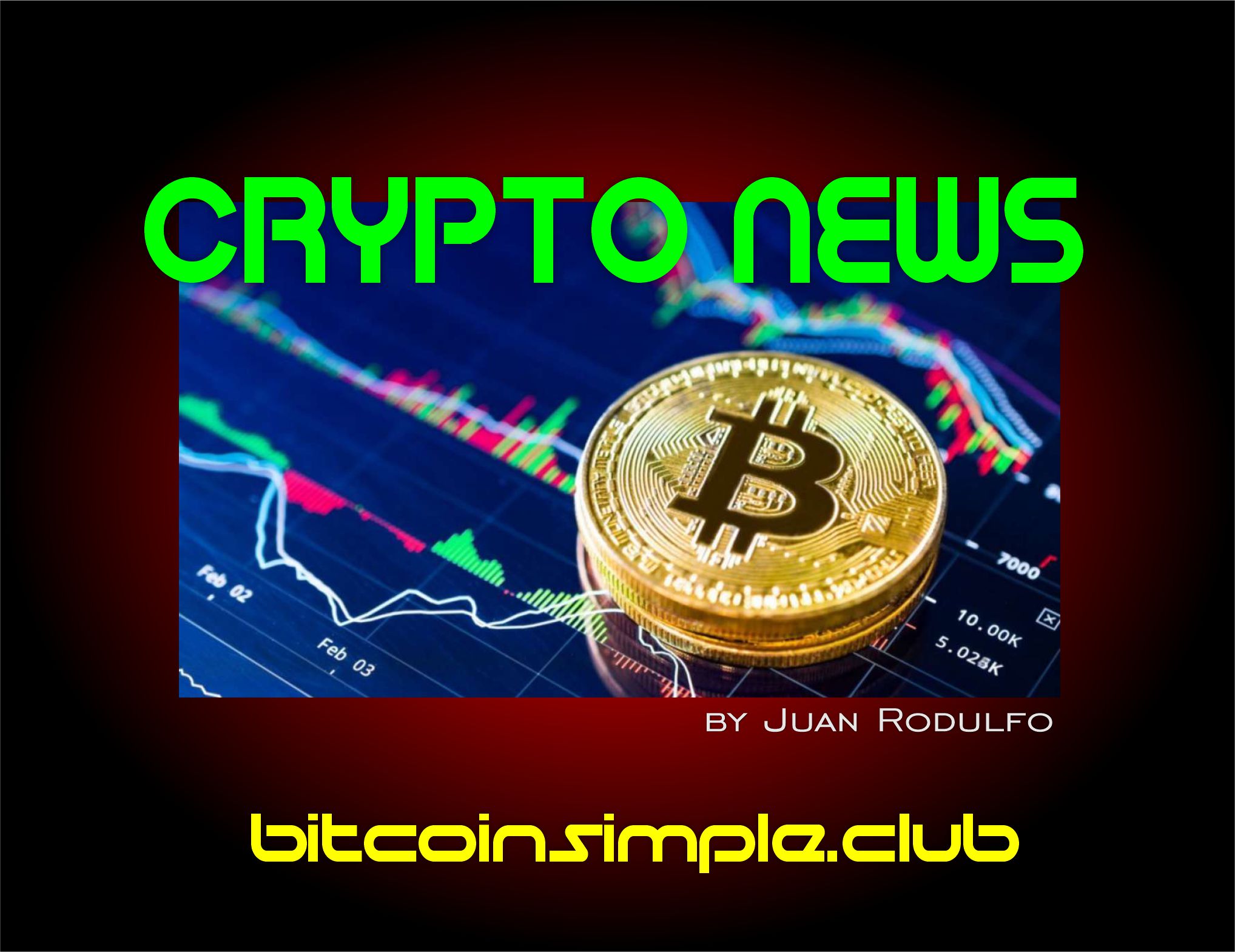 Crypto News by Juan Rodulfo